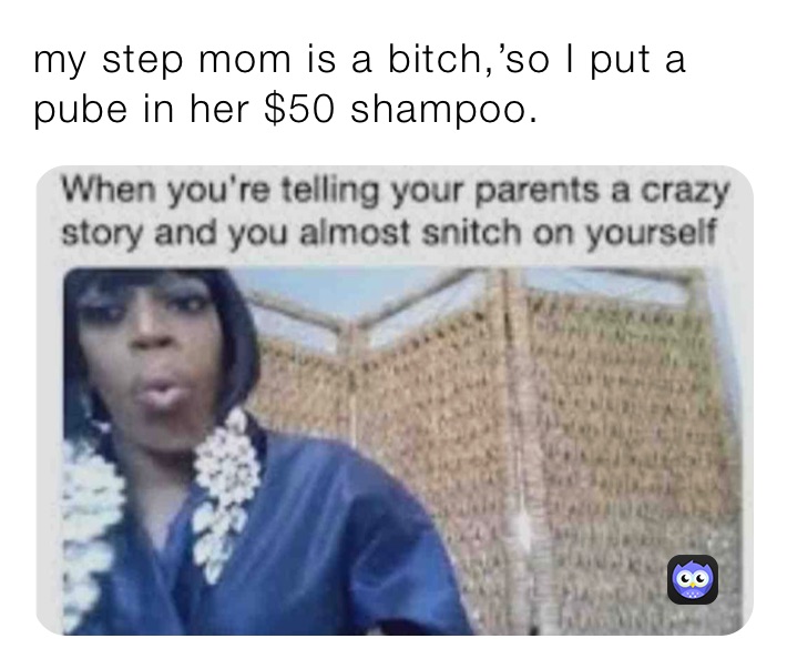 My Step Mom Is A Bitch So I Put A Pube In Her 50 Shampoo Menace