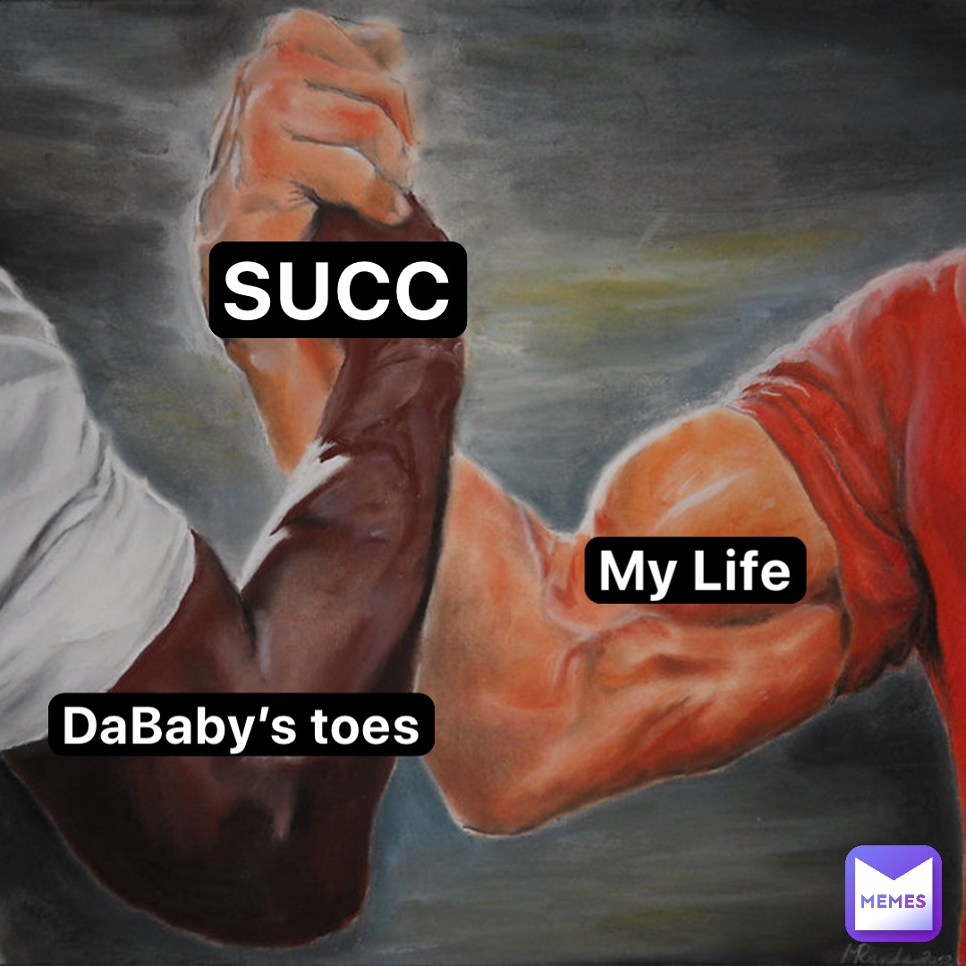 SUCC My Life DaBaby’s toes
