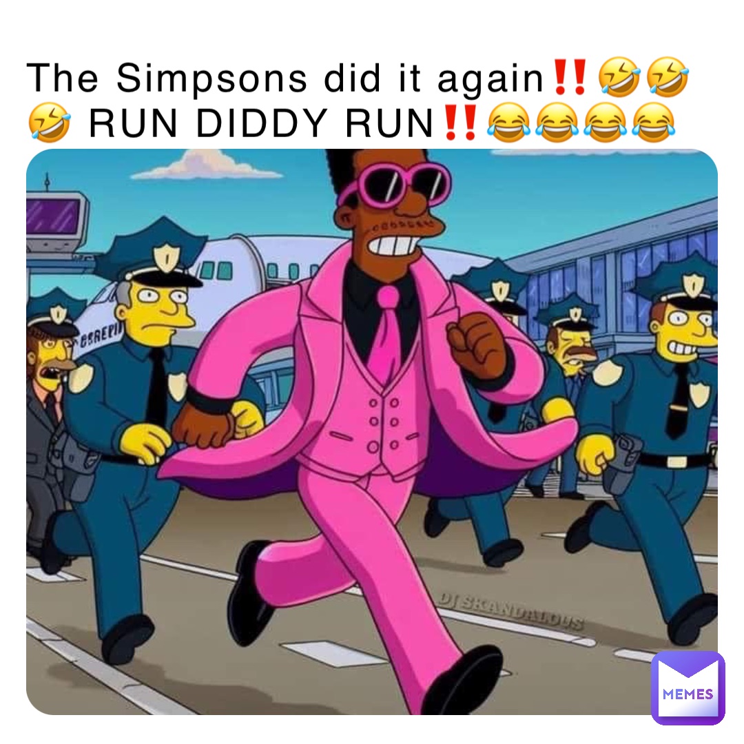 The Simpsons did it again‼️🤣🤣🤣 RUN DIDDY RUN‼️😂😂😂😂