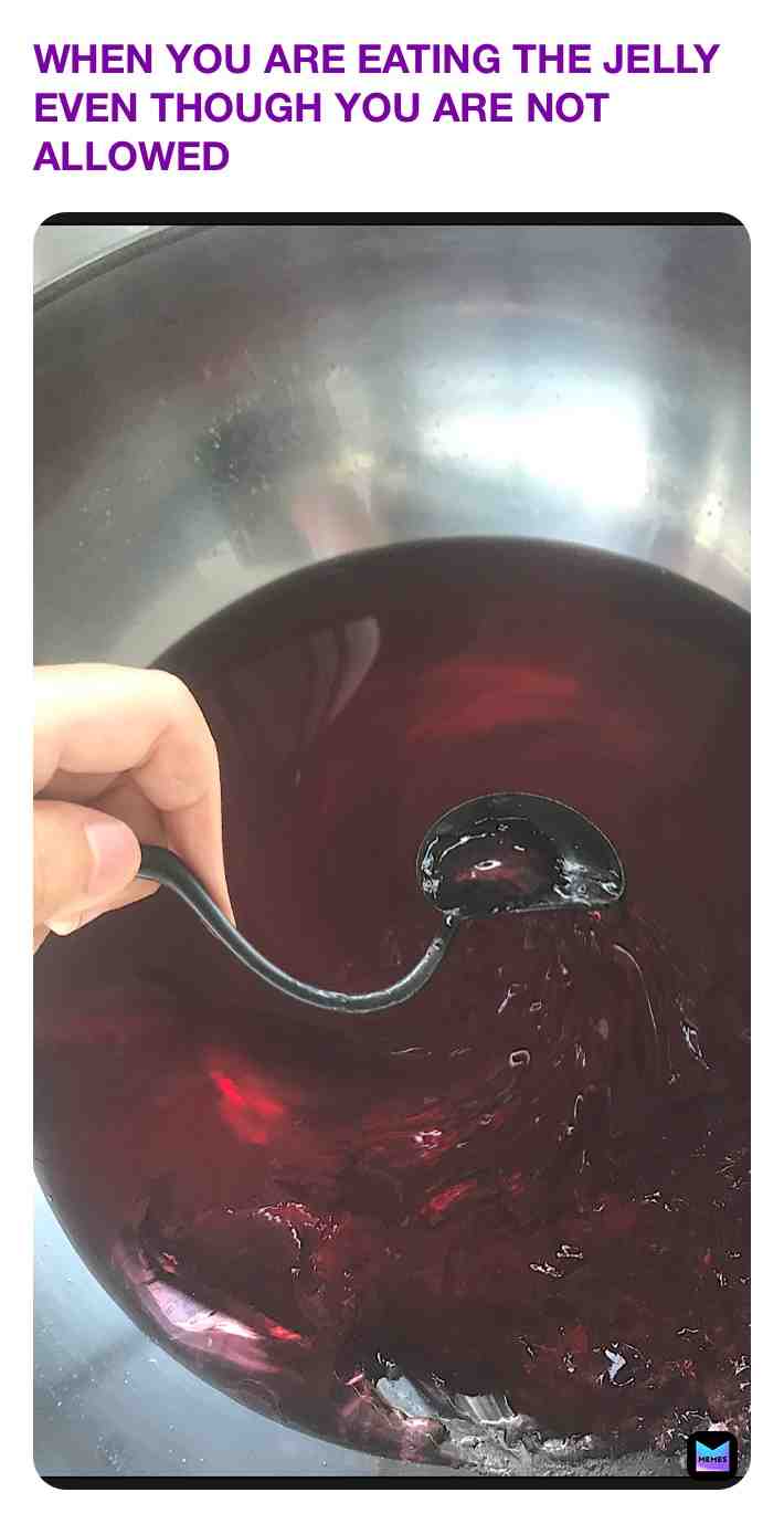 ​ #jelly