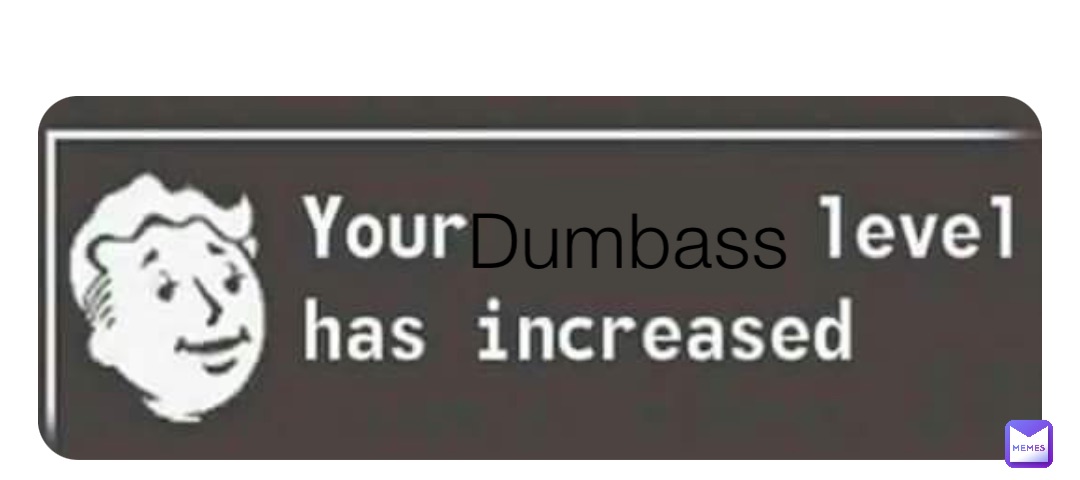 Dumbass
