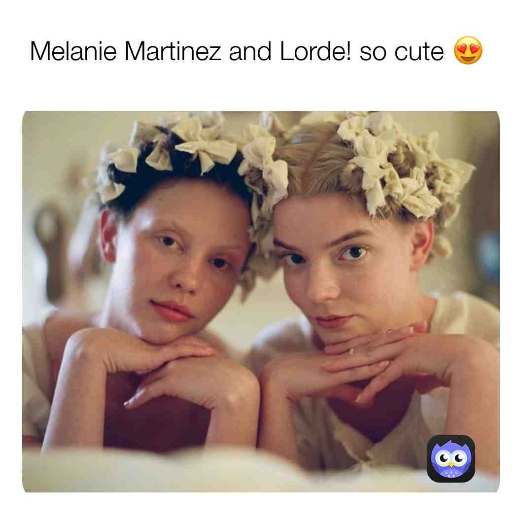 #melaniemartinez  #lorde  #meme  #stantwitter