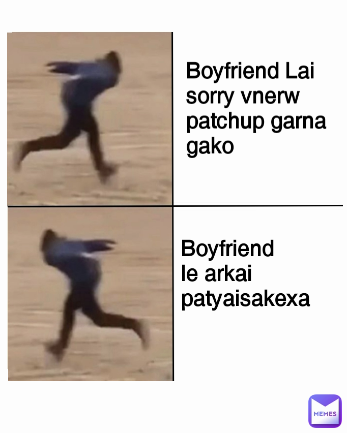 Boyfriend Lai sorry vnerw patchup garna gako  Boyfriend le arkai patyaisakexa