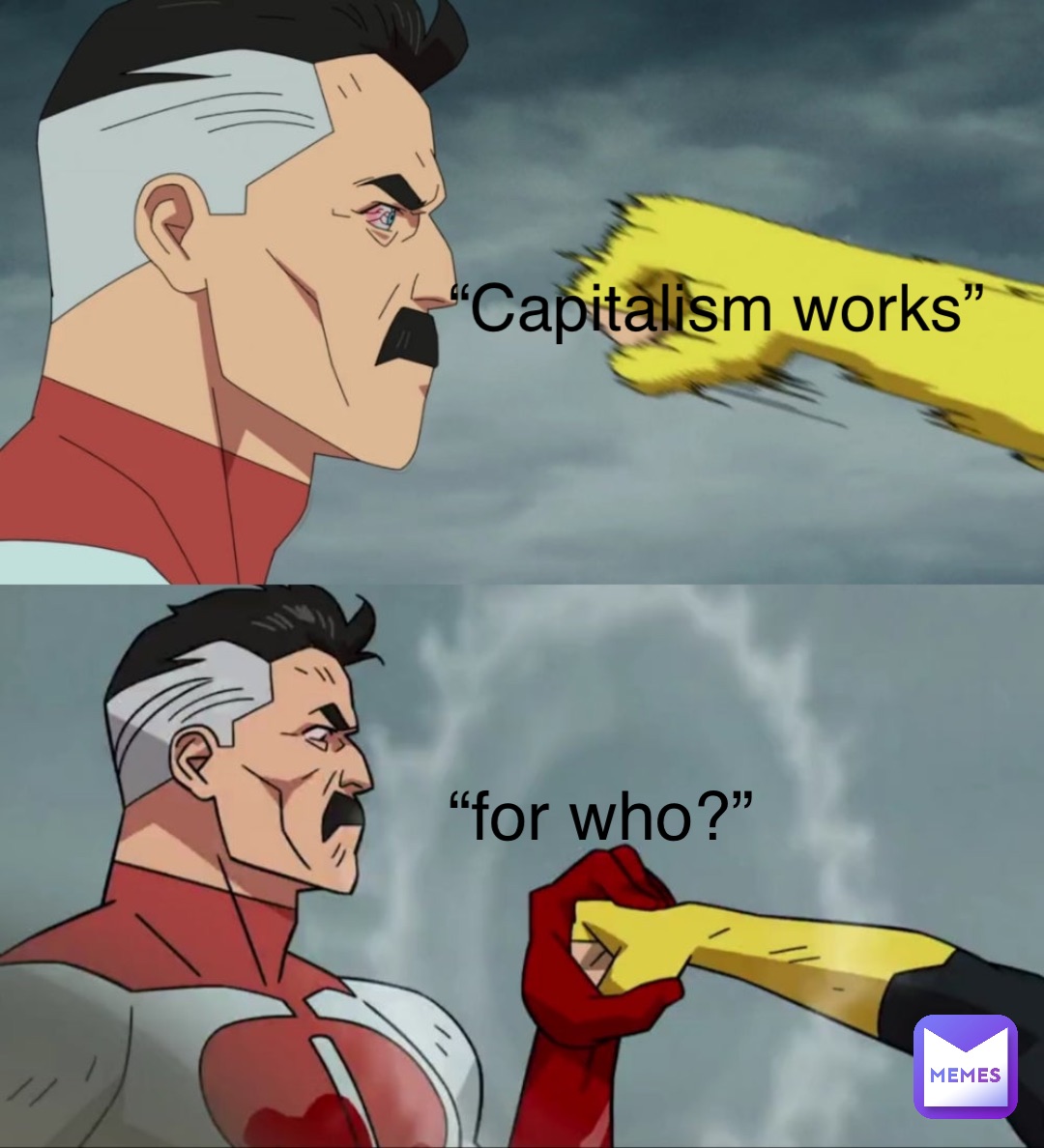 “Capitalism works” “for who?”