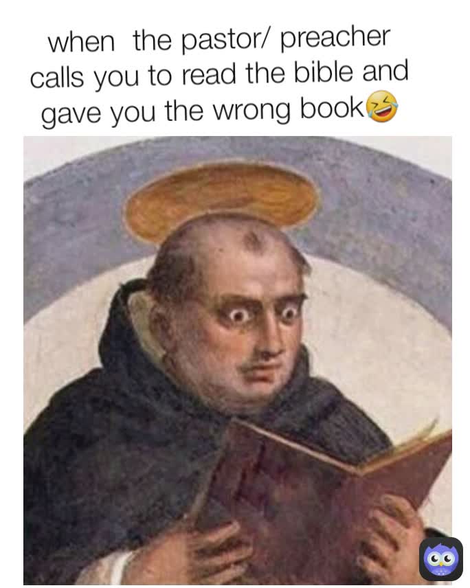 when-the-pastor-preacher-calls-you-to-read-the-bible-and-gave-you-the-wrong-book-lisa123546