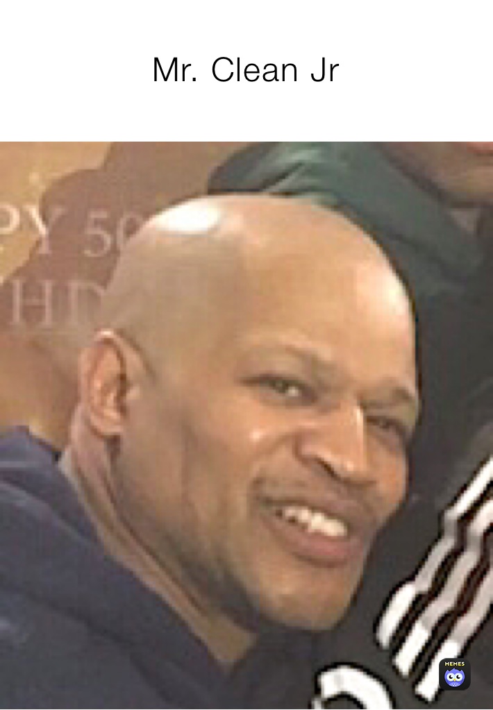 Mr. Clean Jr