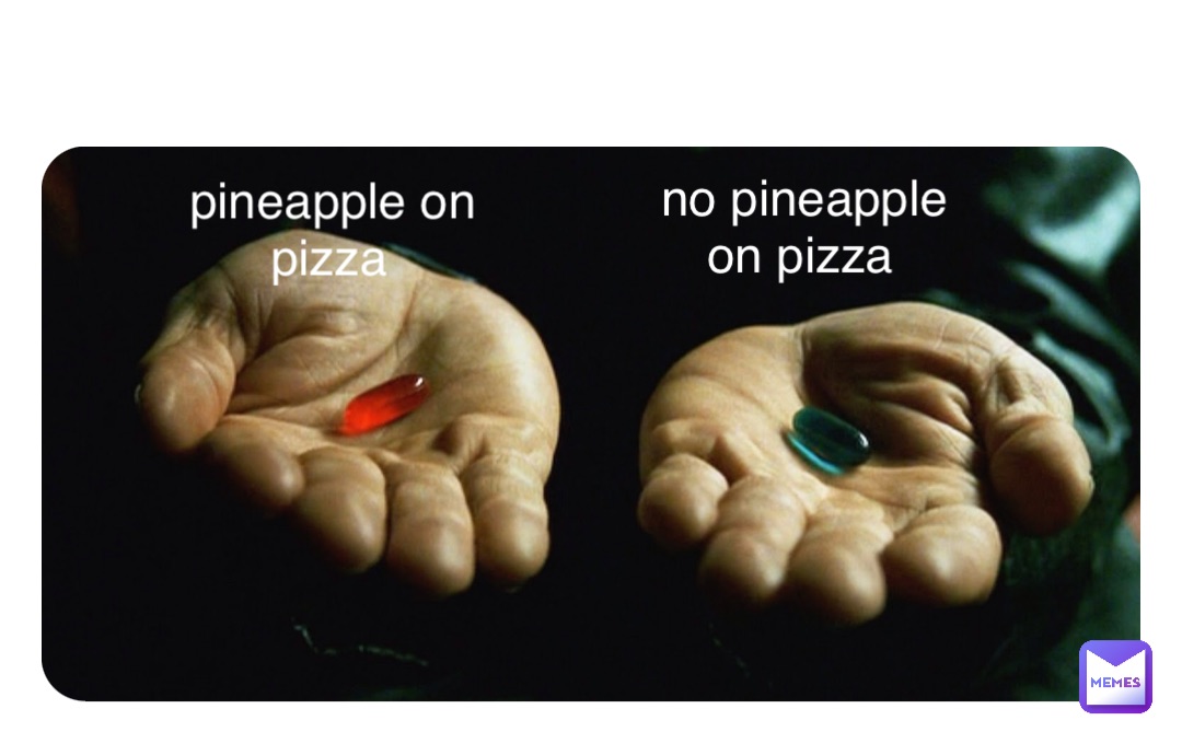 pineapple on pizza no pineapple on pizza