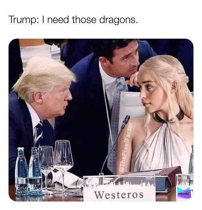 #trump #ww3memes3 #ww3memes #meme #memes #gameofthrones