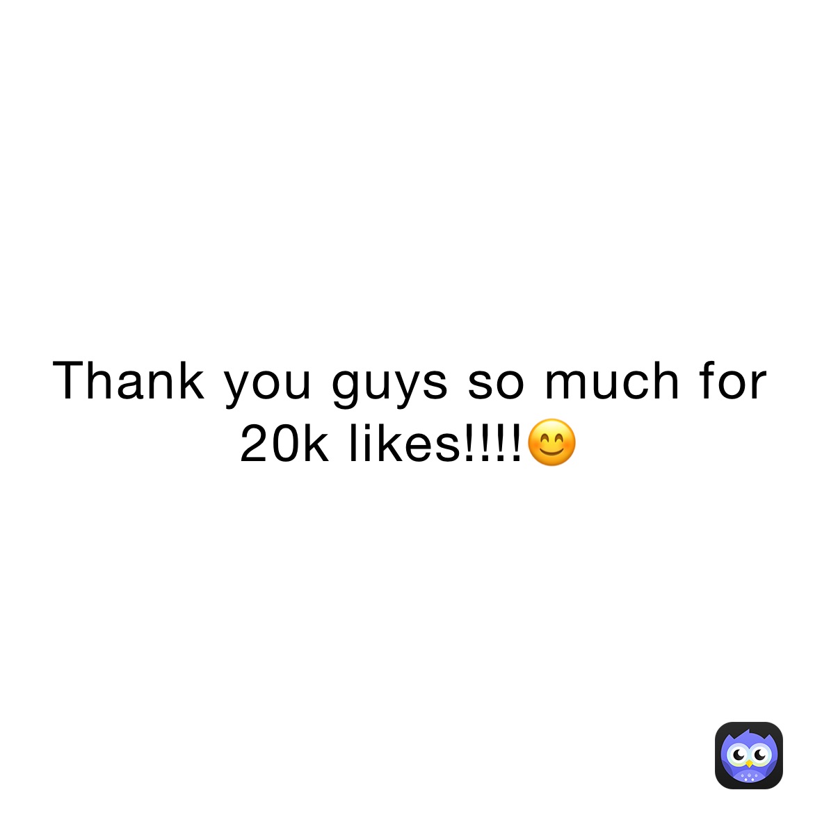 Thank you guys so much for 20k likes!!!!😊