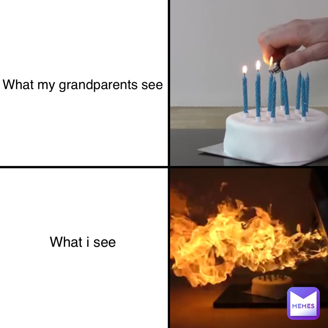 What my grandparents see What I see