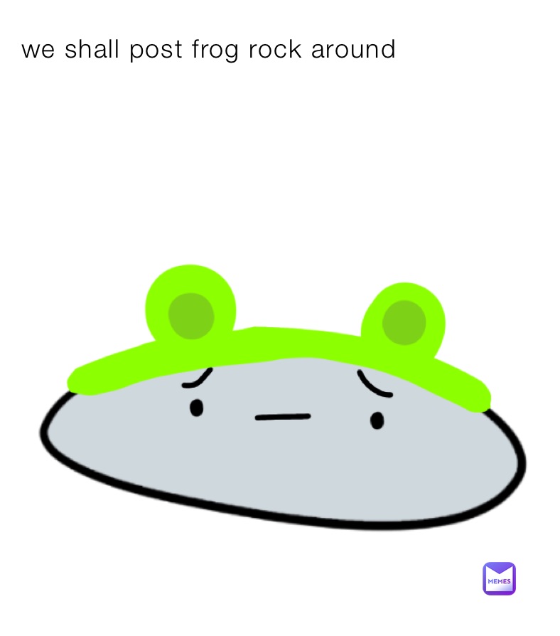 we shall post frog rock around 
