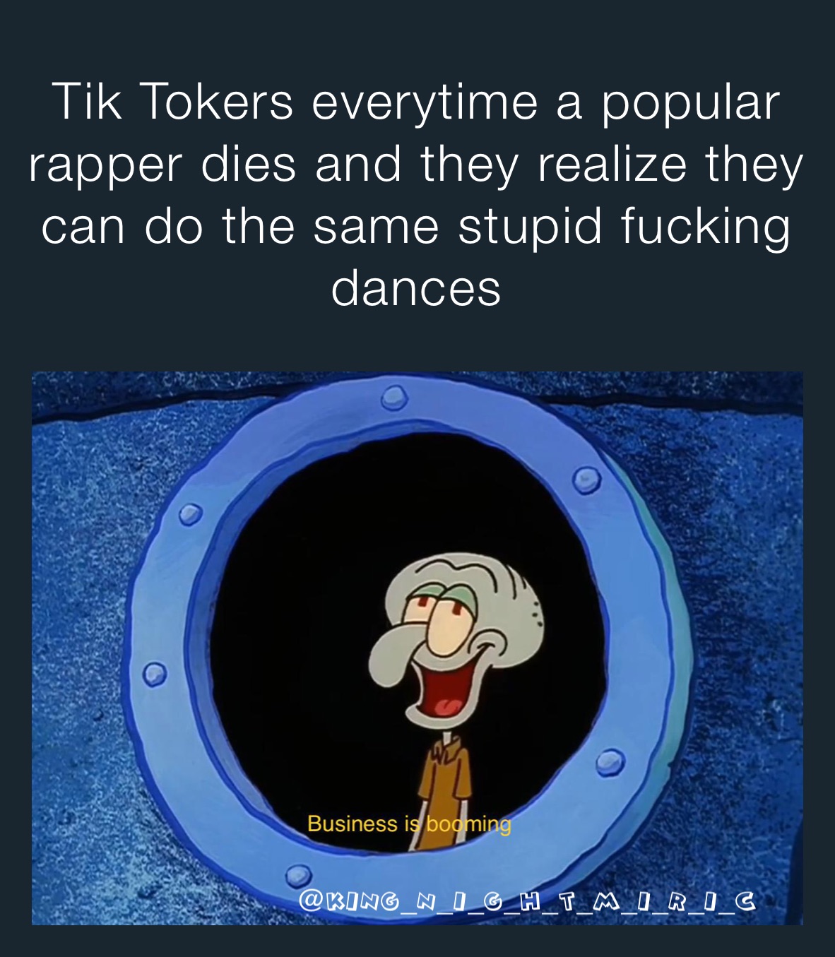 Tik Tokers everytime a popular rapper dies and they realize they can do