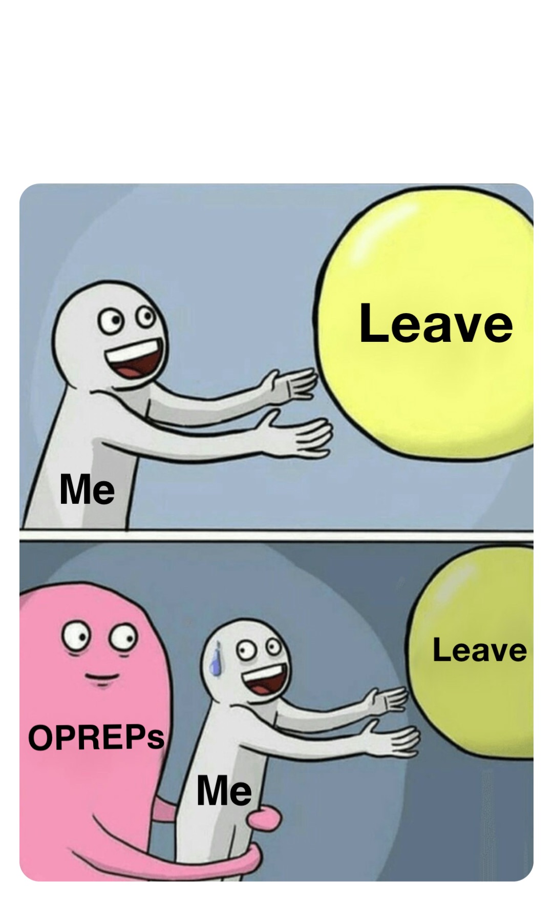 leave-leave-me-opreps-me-nrdnk9fgn5-memes