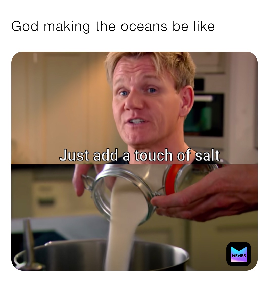 God making the oceans be like