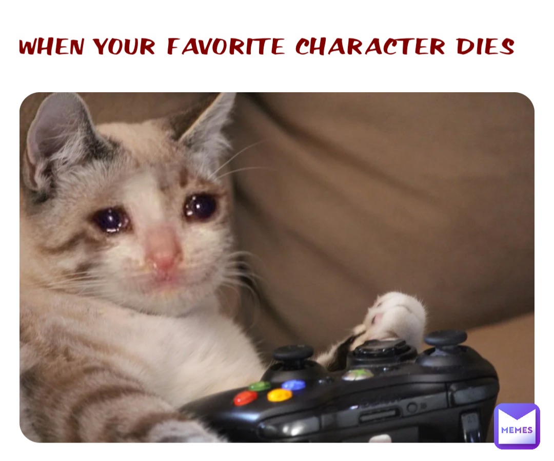 When your favorite character dies