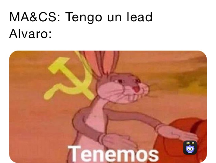 MA&CS: Tengo un lead
Alvaro: