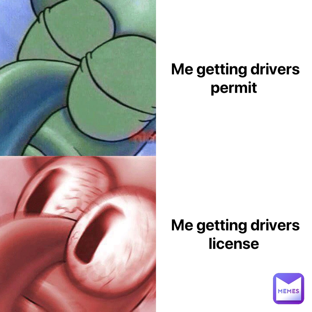 Me getting drivers permit Me getting drivers license