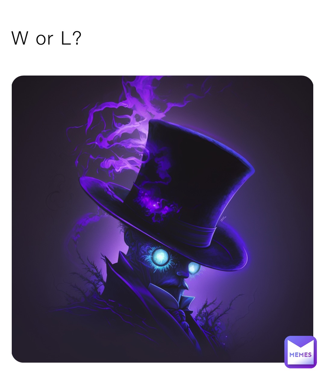 W or L?