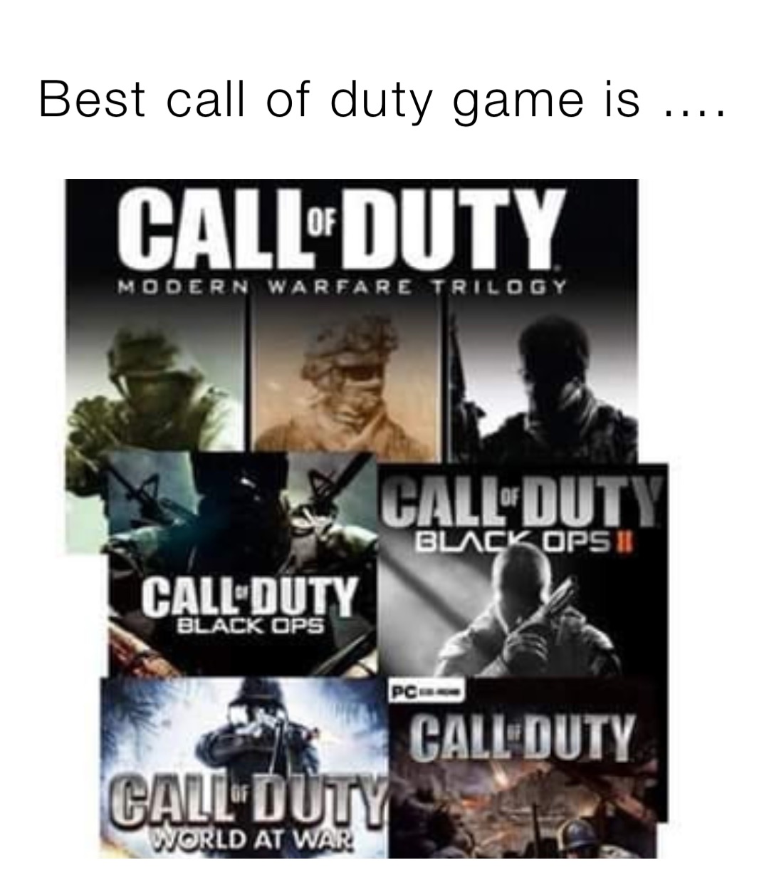 BEST CALL OF DUTY GAME is ….