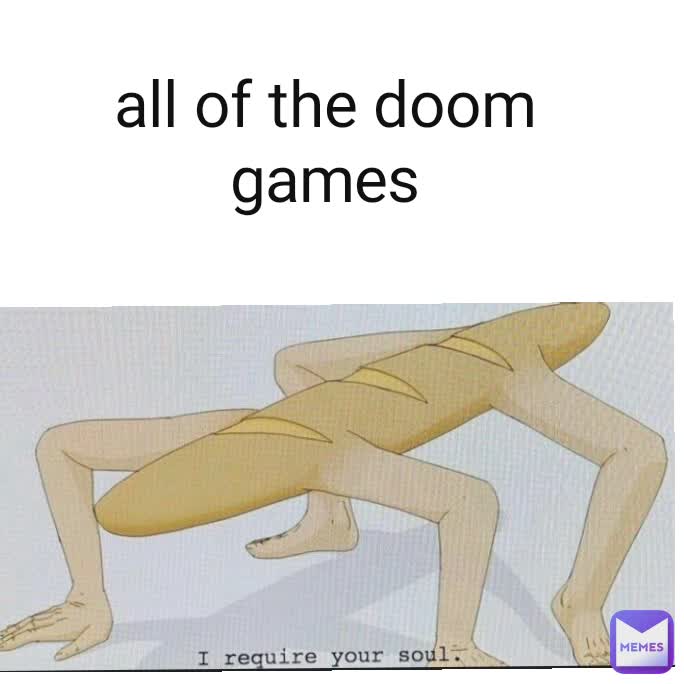 all of the doom games
