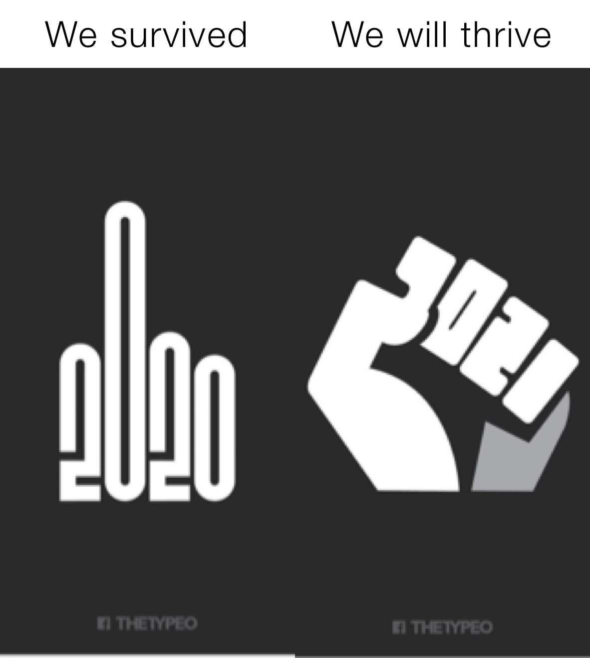 We survived  We will thrive