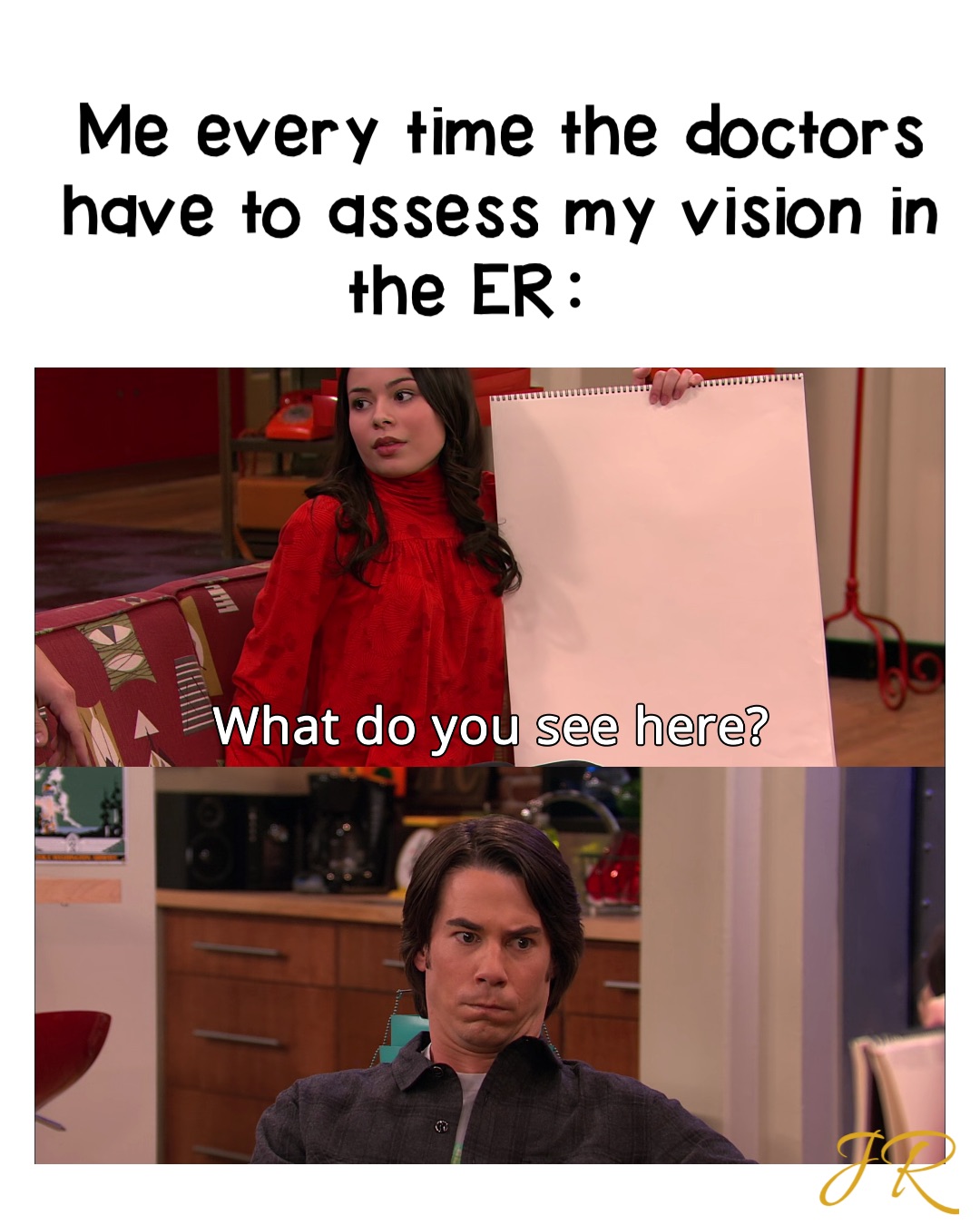 Me every time the doctors have to assess my vision in the ER：