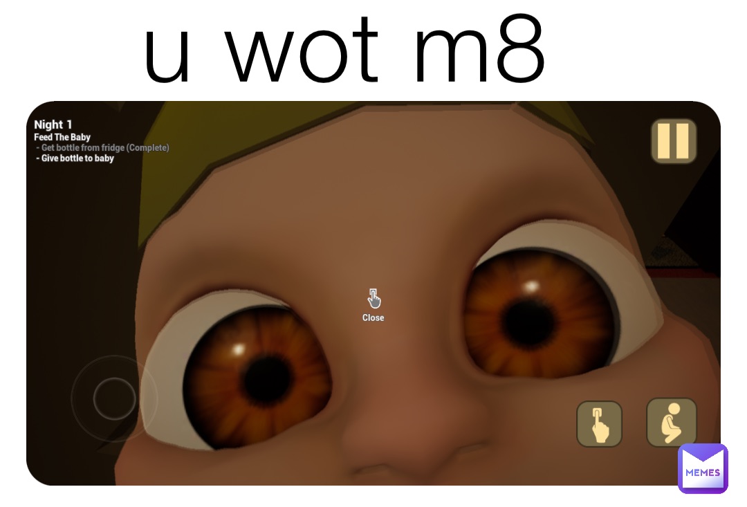 u wot m8