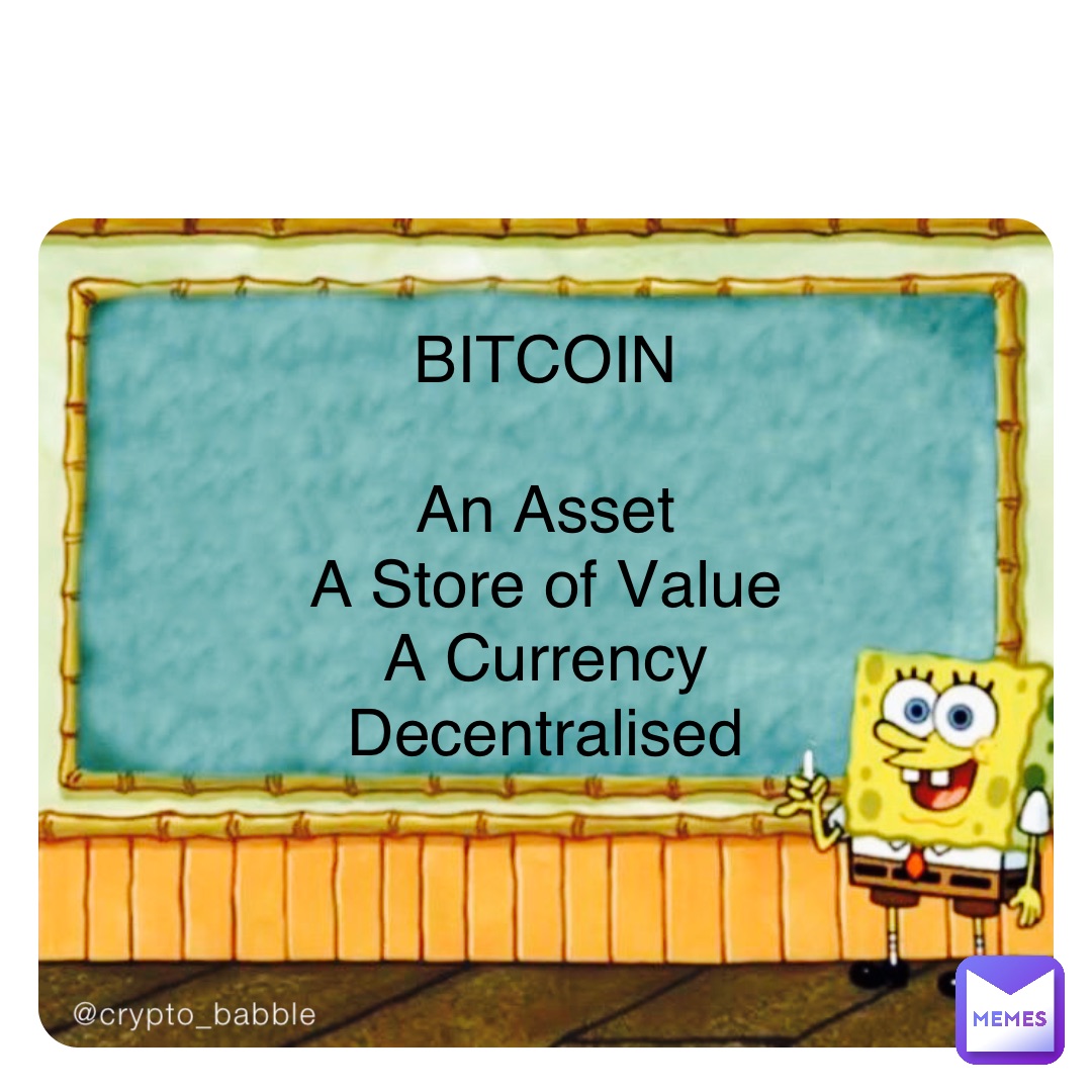 BITCOIN

An Asset
A Store of Value
A Currency
Decentralised @crypto_babble