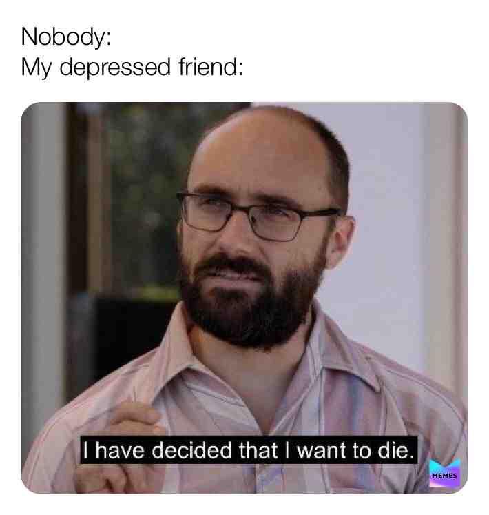 #depressed   #sad  #meme