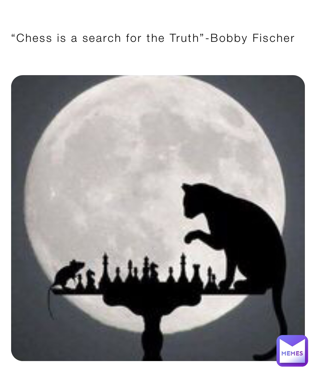 “Chess is a search for the Truth”-Bobby Fischer