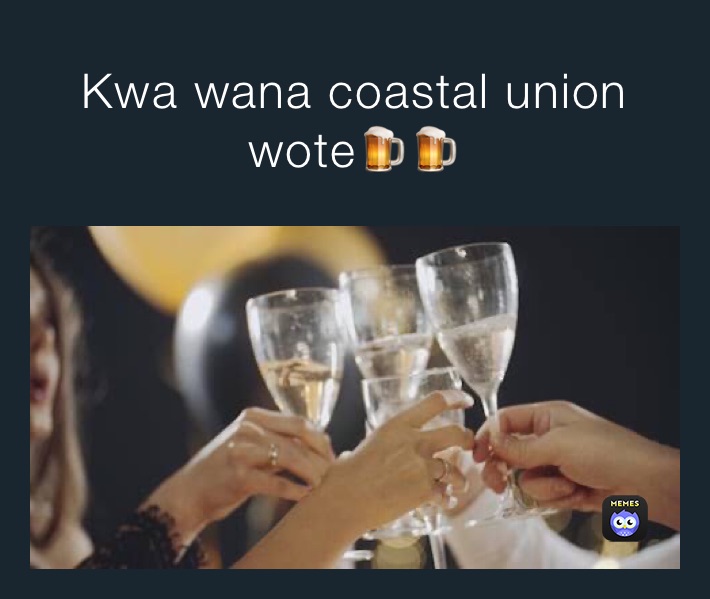 Kwa wana coastal union wote🍺🍺