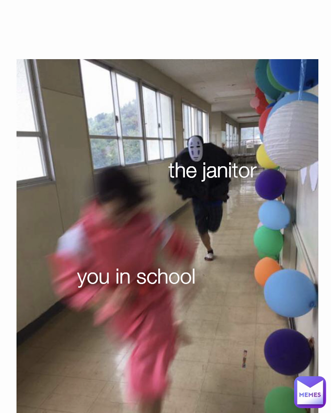 the janitor you in school
