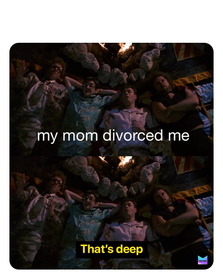 Meme by yourmom_ishotaf