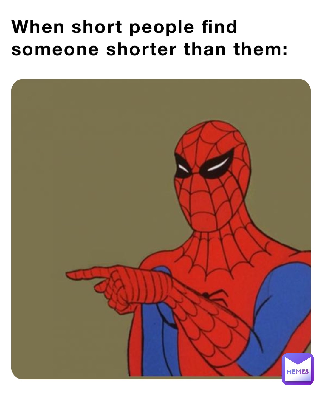 When short people find someone shorter than them: