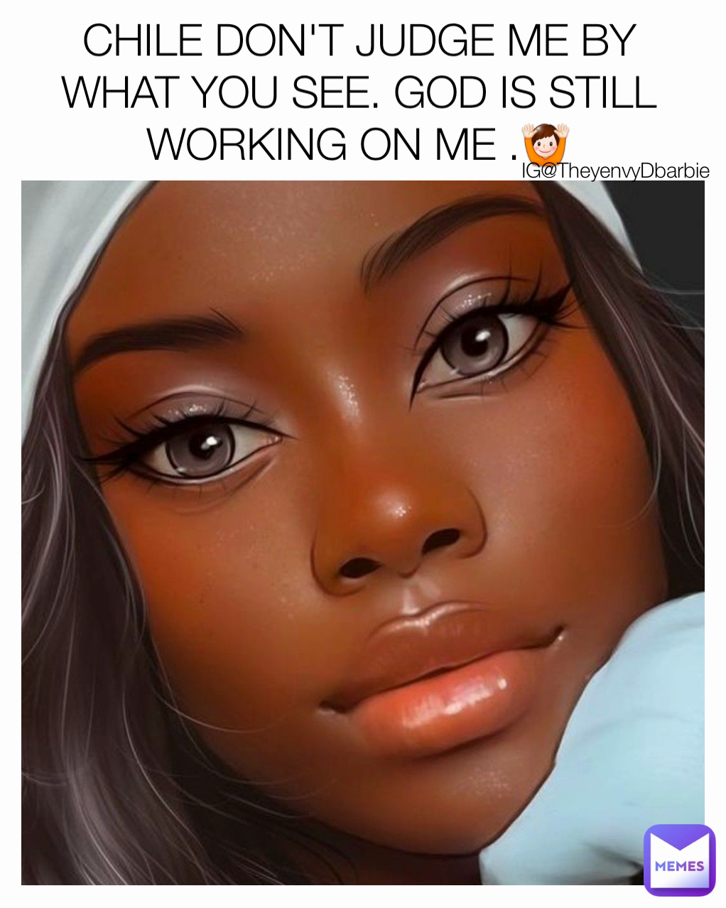 Meme by theyenvyDbarbie