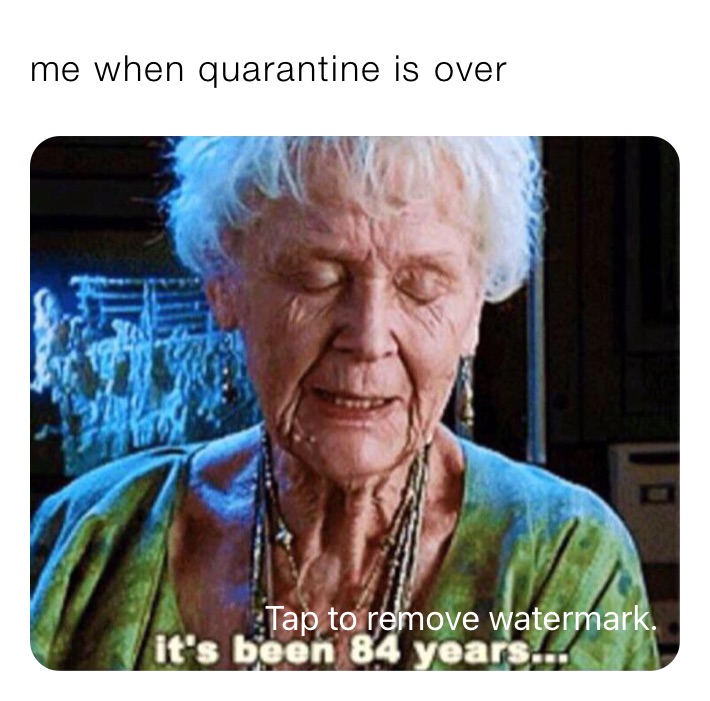 me when quarantine is over￼