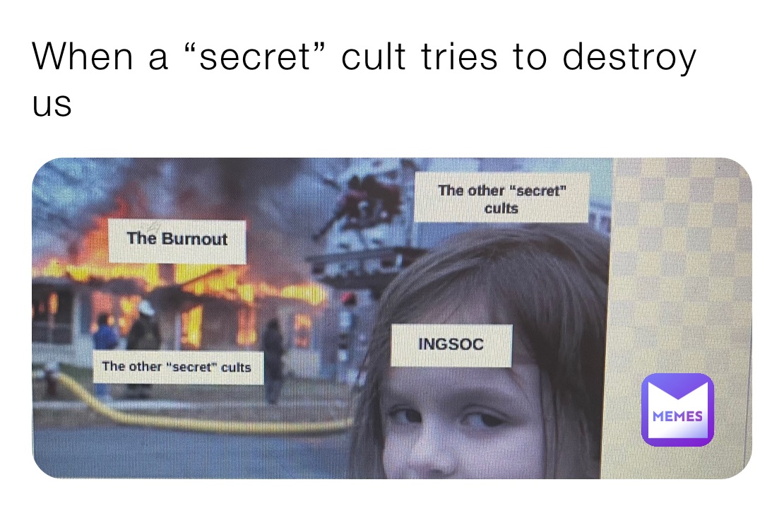 When a “secret” cult tries to destroy us