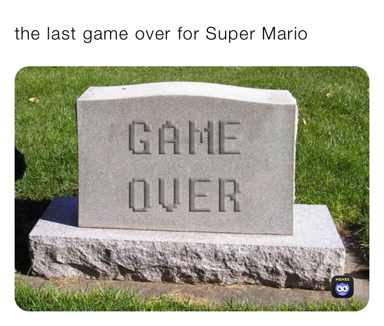 the last game over for Super Mario