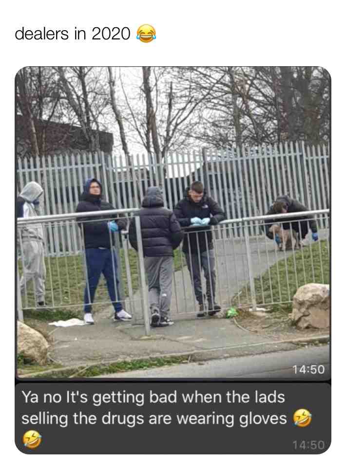 Dealers in 2020 ​Funny ​Meme ​Money ​Uk ​Fun ​People ​Lol ​Funnyshit ​Laugh ​Smile #drugs #deal #dealers #drug #2020 #chavs #uk @memes