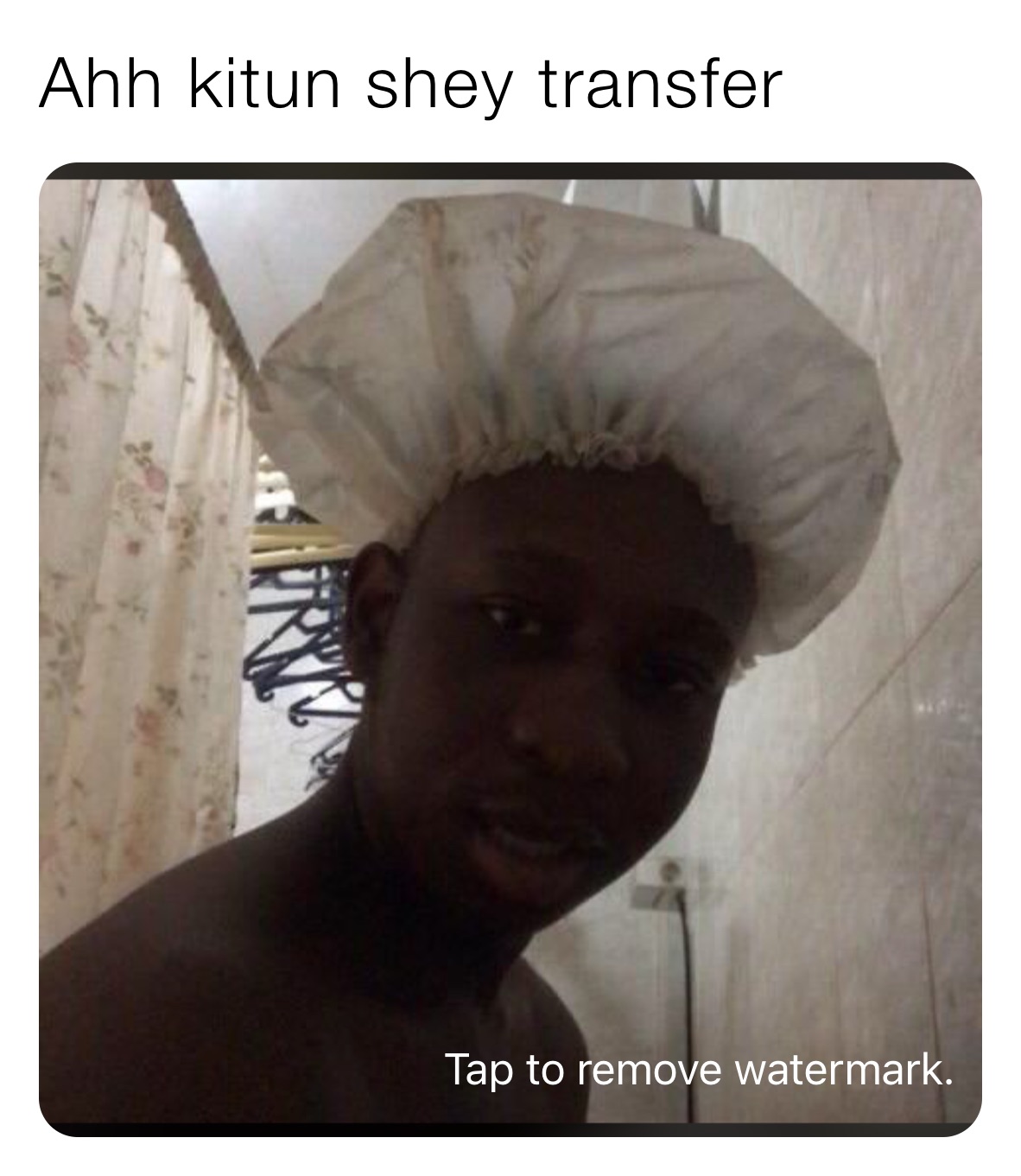 Ahh kitun shey transfer