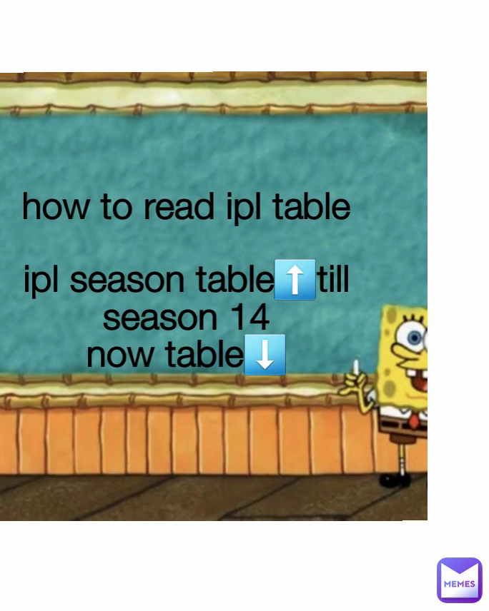 how to read ipl table

ipl season table⬆️till season 14
now table⬇️
