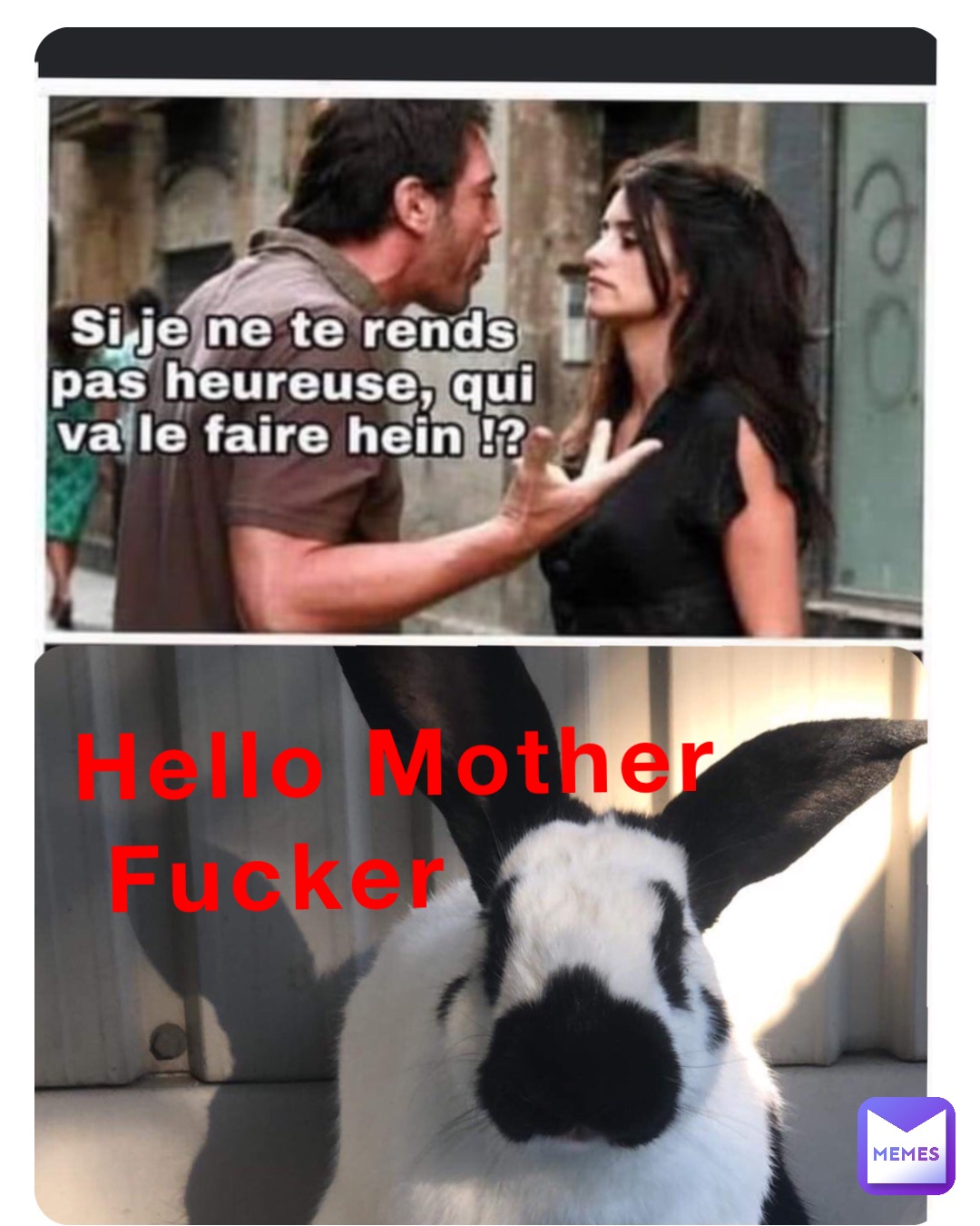 Hello Mother
 Fucker
