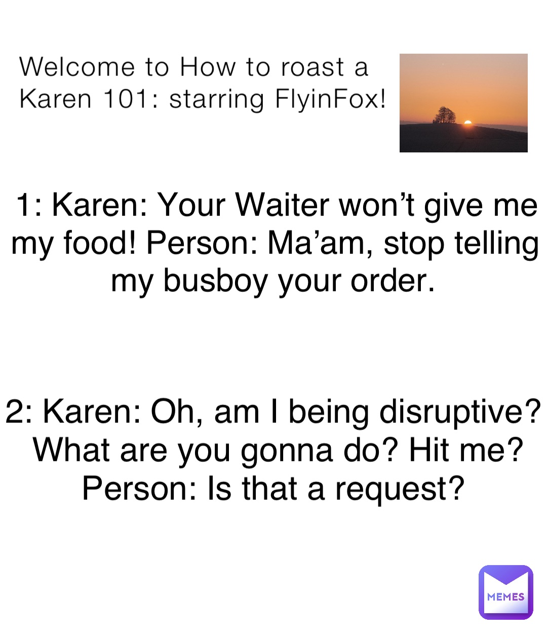 to How to roast a Karen 101 starring FlyinFox! 1 Karen Your