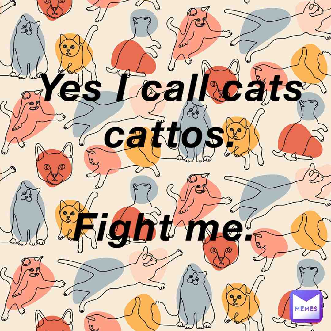 Also repost this (with credit) if you so desire. #cat #cats #catto #cattos #fightme #noregrets