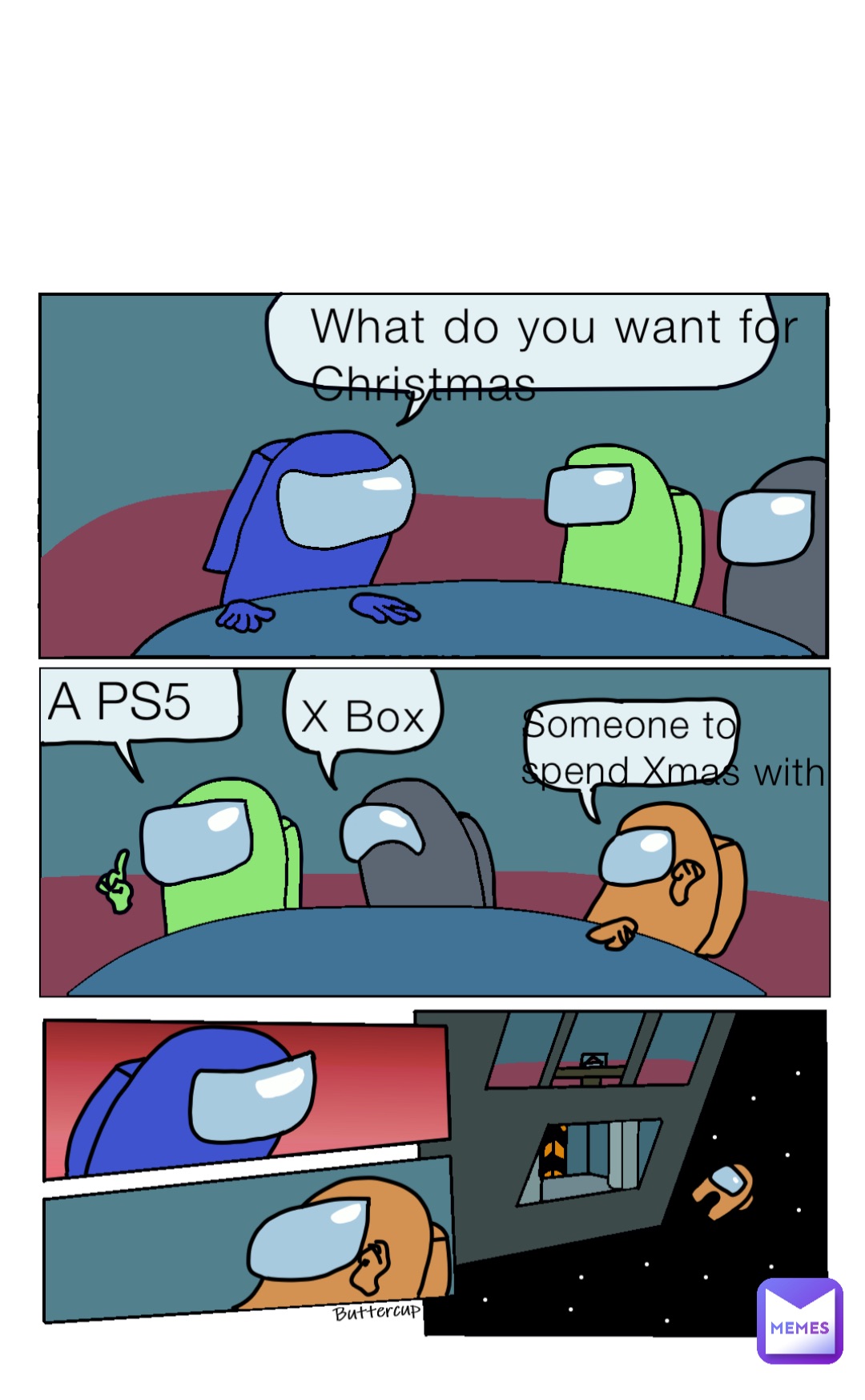 What do you want for Christmas A PS5 X Box Someone to spend Xmas with