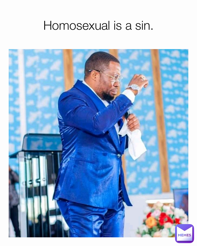 Homosexual is a sin.