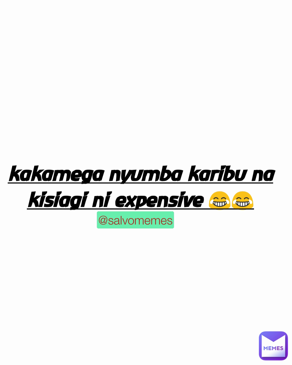 @salvomemes kakamega nyumba karibu na kisiagi ni expensive 😂😂