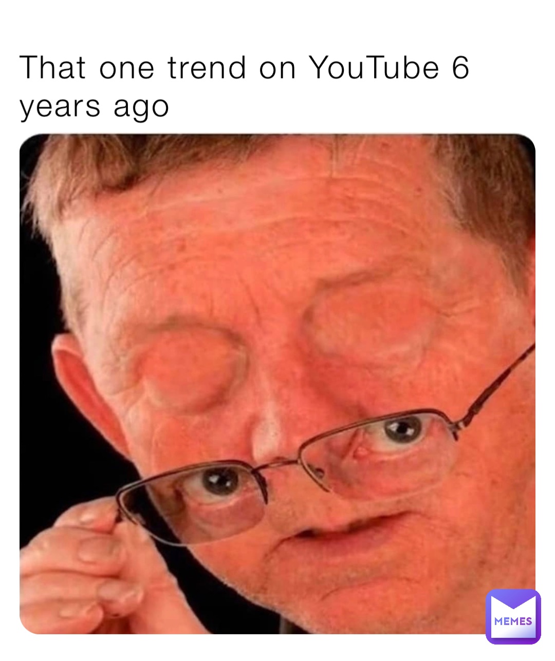 That one trend on YouTube 6 years ago