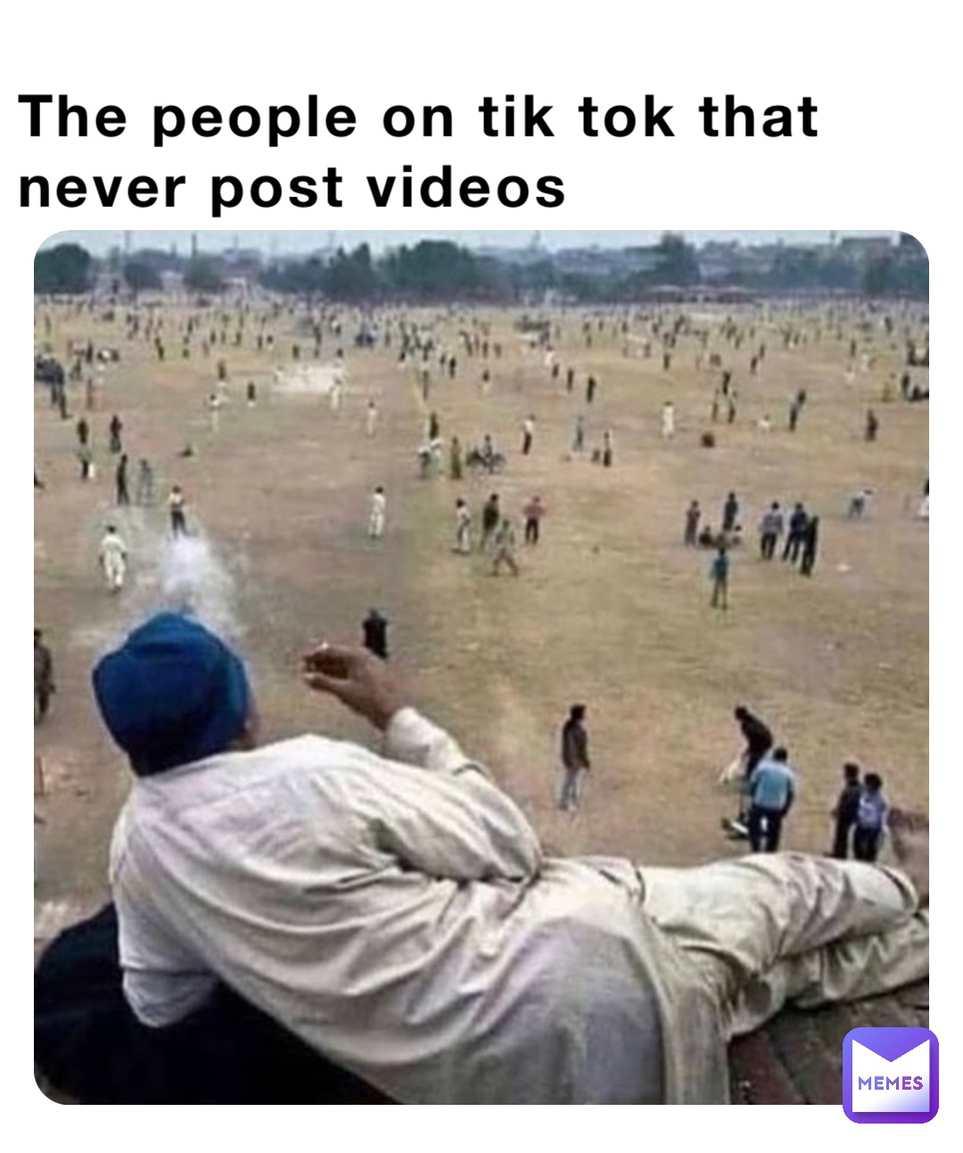 The people on tik tok that never post videos