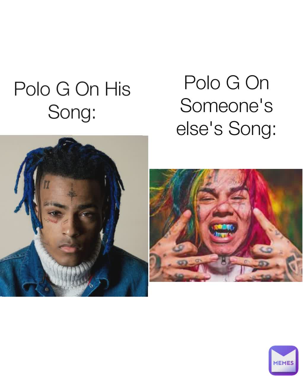 Polo G On His Song:
 Polo G On Someone's else's Song: